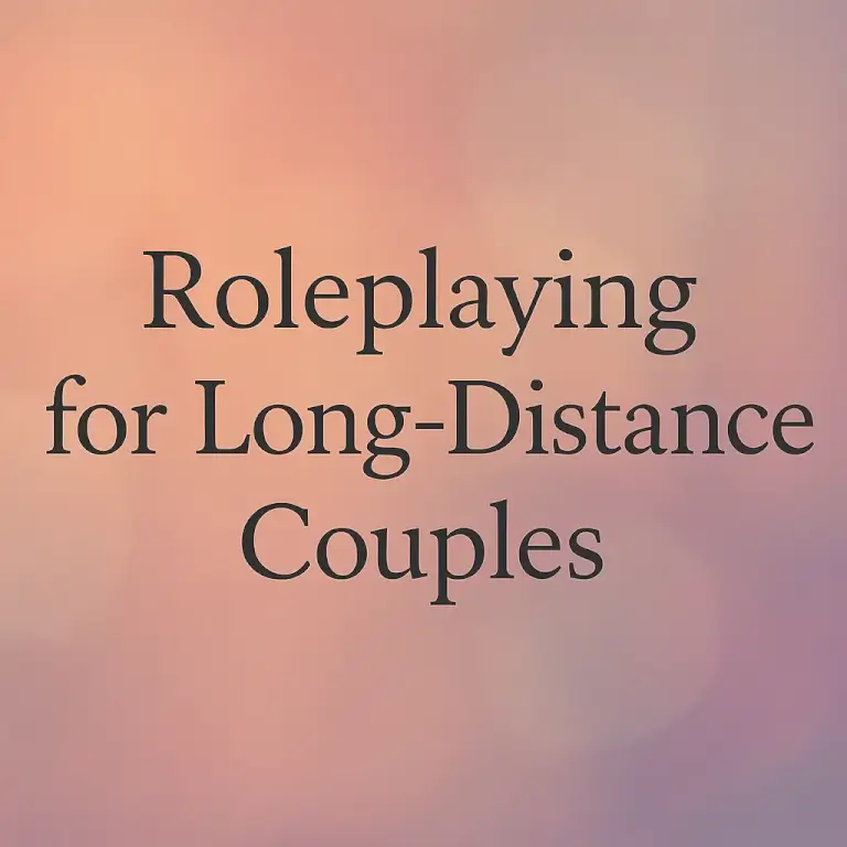 Romantic digital graphic with text "Roleplaying for Long-Distance Couples" on a soft pastel gradient background — ideal for LDR relationship tips and phone intimacy ideas.