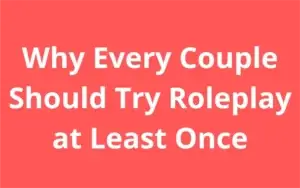 Why every couple should try roleplay at least once – article headline image
