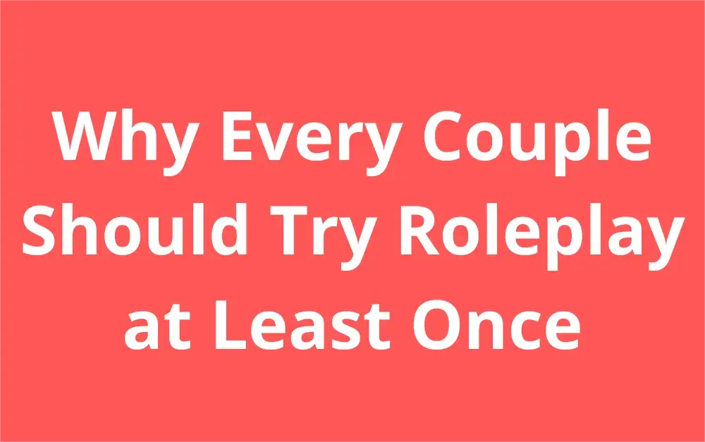 Why every couple should try roleplay at least once – article headline image
