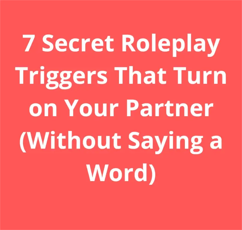 Text graphic on a soft red background with the title '7 Secret Roleplay Triggers That Turn on Your Partner (Without Saying a Word)