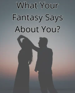 Silhouette of a romantic couple at sunset with title What Your Fantasy Says About You