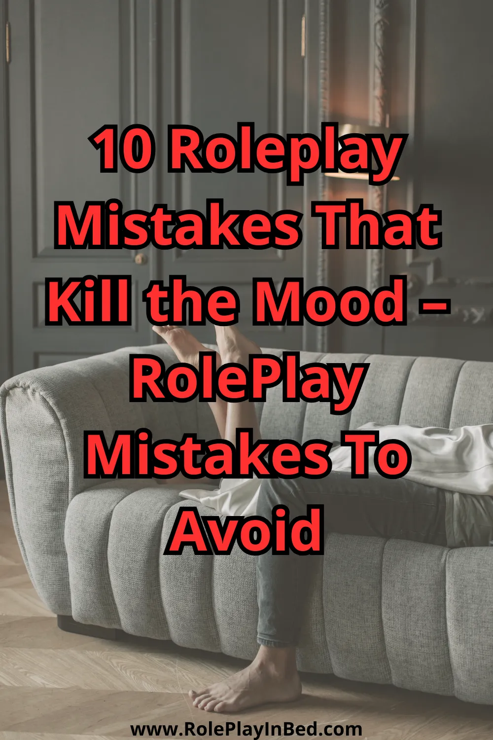 10 Roleplay Mistakes That Kill the Mood – RolePlay Mistakes To Avoid