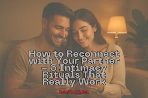 Happy couple smiling together on the couch, sharing a warm moment – how to reconnect with your partner through intimacy rituals.