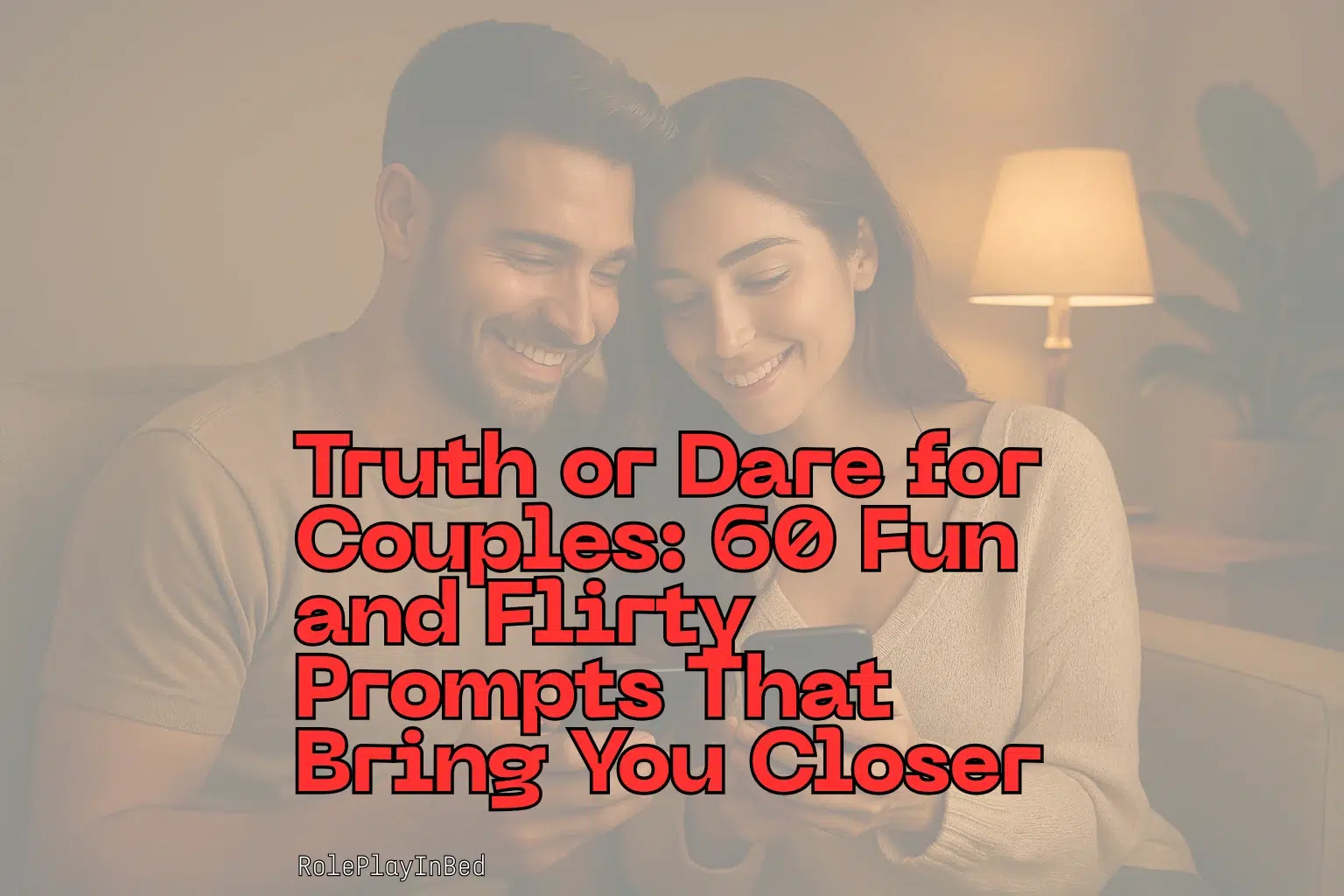 Couple smiling on a cozy night while playing truth or dare for couples with 60 fun and flirty prompts