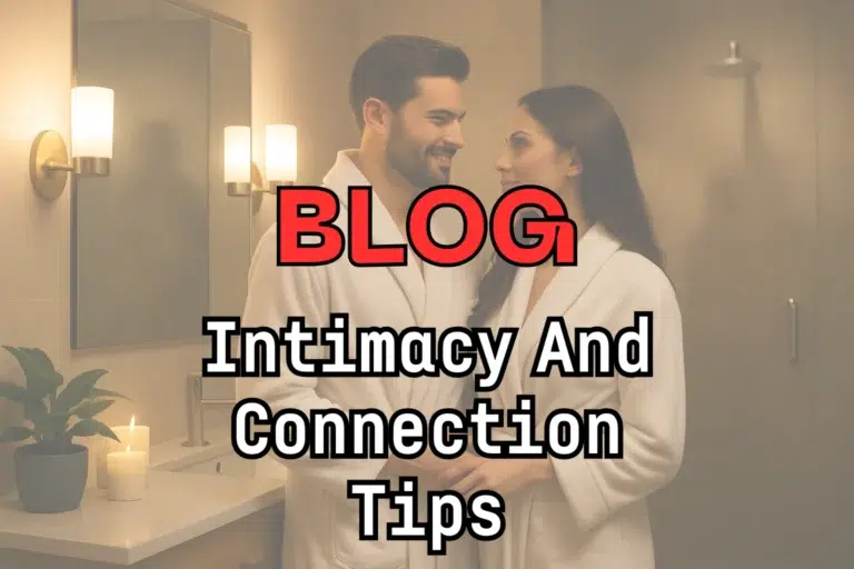 Couple standing in bathroom, holding hands and smiling – intimacy and connection tips blog cover.